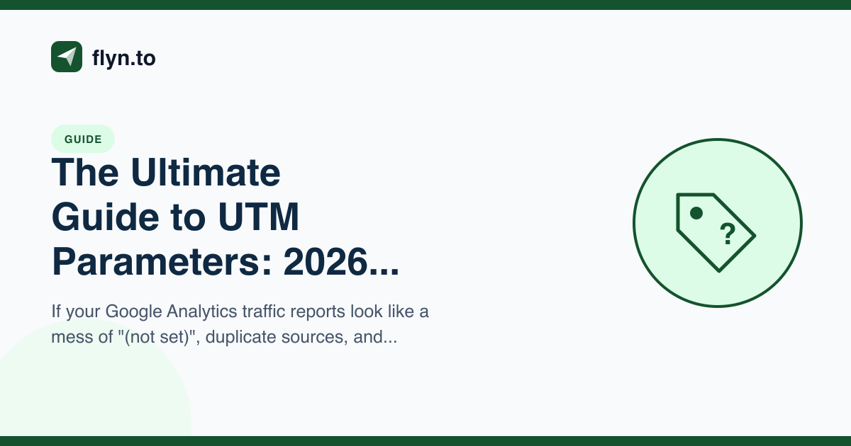 The Ultimate Guide to UTM Parameters: 2026 Edition